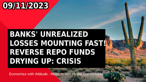 🚨 BANKS' UNREALIZED LOSSES MOUNTING FAST! REVERSE REPO FUNDS DRYING UP: CRISIS AHEAD? 🚨