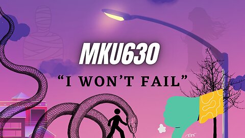 MKU630 - I won’t fail (Official Lyric Video)