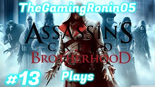 Raining Fire From Above | Assassin's Creed Brotherhood Part 13