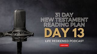 Day 13 - 31 Day New Testament Reading Plan