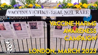 Vaccine Harms Awareness Campaign - London March 2023