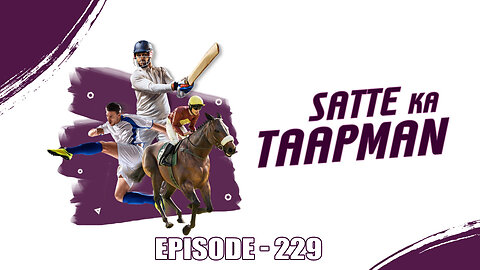 Wolf777’s Satte Ka Taapman | Episode 229