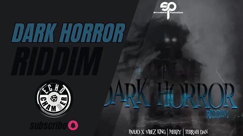 Dark Horror Riddim Mix! | Echo Chamber