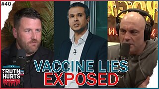 Truth Hurts #40 - LIES of COVID Vaccine EXPOSED