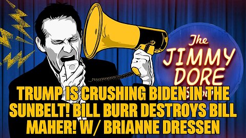 Trump Is Crushing Biden In The Sunbelt! Bill Burr Destroys Bill Maher! w⧸ Brianne Dressen