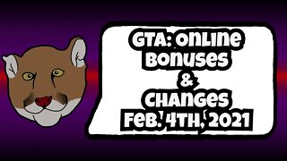 GTA: Online Bonuses and Changes Feb 4th, 2021 | GTA V