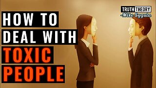 How To Deal With Toxic People