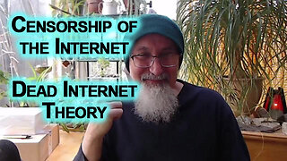 Censorship of the Internet, Early Days Compared to Now: Dead Internet Theory, Information War