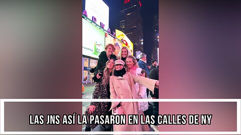 LAS JNS ASÍ LA PASARON EN LAS CALLES DE NY