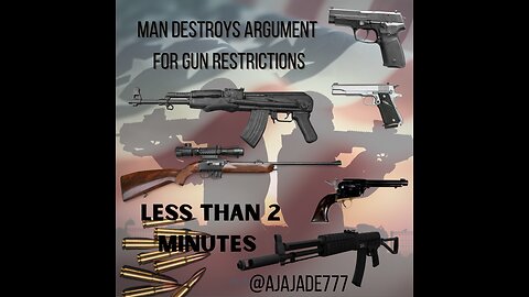Man destroys gun restriction argument in less than 2 min!