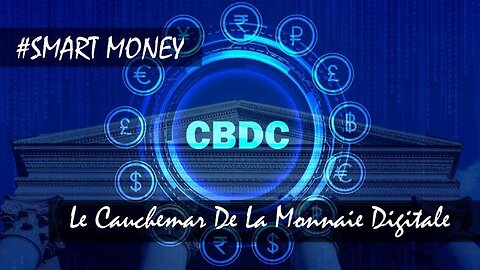 #SMART MONEY : LE CAUCHEMAR DE LA MONNAIE DIGITALE