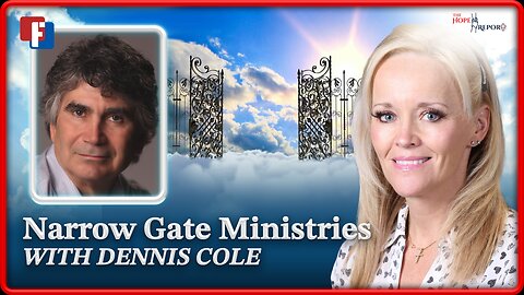 Hope Report with Special Guest Dennis Cole of Narrow Gate Theater