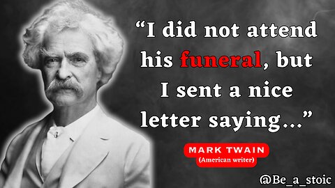 52 MARK TWAIN Quotes That You Need To Know BEFORE You Run Out Of TIME | MUST WATCH | BE A STOIC
