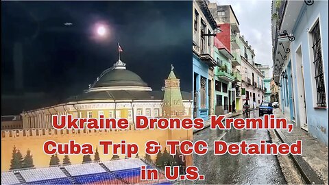 Fiorella & Pasta Detained in the US, Cuba Trip, Ukraine Drones Kremlin, Wagner Bakhmut
