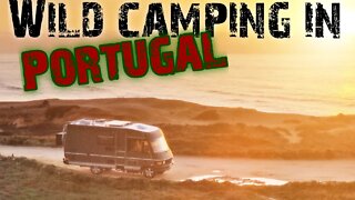 🇵🇹 Portugal is the Wild Camping Heaven!!! ROAD TRIP EUROPE 2019