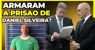 In Brazil, did Lira set up the illegal arrest of deputy Daniel Silveira with XANDÃO?