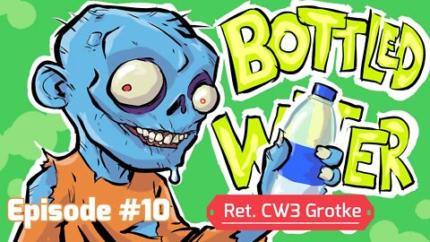 Ret. US Army CW3 Joins The Bottled Water Podcast