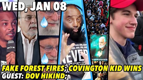 Wed, Jan 8: Covington WIN; GUEST: Dov Hikind; Arson NOT Climate Change