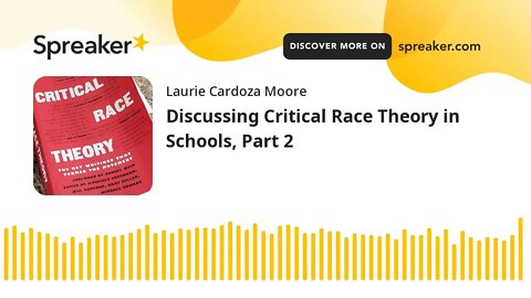 Discussing Critical Race Theory in Schools, Part 2