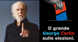 Il grande George Carlin sulle elezioni.