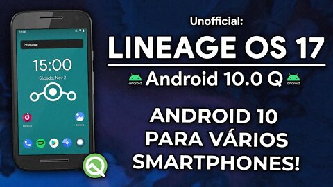 ROM Lineage OS 17.0 Unofficial | Android 10.0 Q | ANDROID 10 PARA VÁRIOS SMARTPHONES!