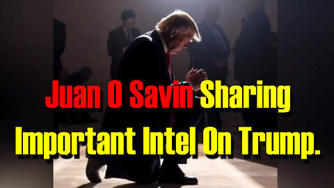 Juan O Savin Sharing Important Intel On Trump 03/30/23..