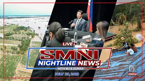 LIVE: SMNI Nightline News With MJ Mondejar & Admar Vilando | July 27, 2023