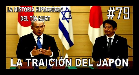 79. LA TRAICIÓN DEL JAPÓN - LA HISTORIA DEL TÍO KURT