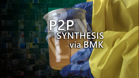 Phenylacetone (P2P) Synthesis Via BMK Ethyl Glycidate (part 1)