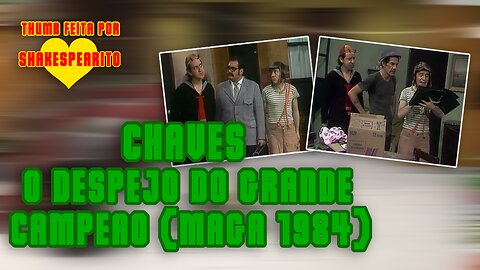 Chaves - O Despejo do Grande Campeão (1974) DUBLAGEM PERDIDA