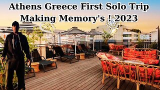 Athens Greece First Solo Trip Making Memory's ! 2023