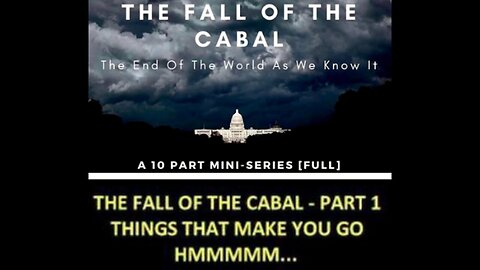 THE FALL OF THE CABAL - Part 1: THINGS THAT MAKE YOU GO HMMMMM...