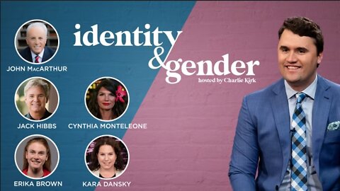 Charlie Kirk - Full Show - Identity and Gender (many guests) Pastor Jack Hibbs, Pastor John MacArthur, Kara Dansky, Erika Browne, Cynthia Monteleone. and more