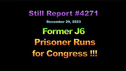 Former J6 Prisoner Runs for Congress !!!, 4271