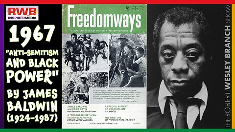 "Anti-Semitism and Black Power" (1967). James Baldwin (1924-1987). Freedomways Quarterly.