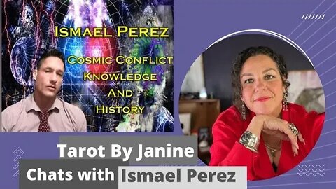 TAROT BY JANINE CHATS WITH ISMAEL PEREZ ABOUT OUR HUMAN ORIGINS, WHOES REALLY THE TOP EVIL...