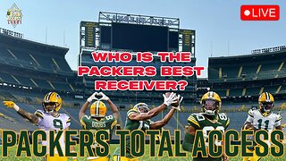 LIVE Packers Total Access | Green Bay Packers News |Ranking The Packers Wide Receivers | #GoPackGo