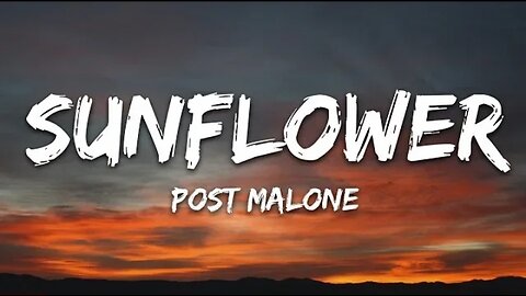 Post Malone, Swae Lee - Sunflower