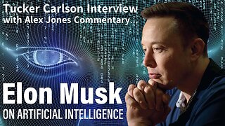 Dangers of A.I. REVEALED [with Elon Musk, Tucker Carlson, and Alex Jones!]