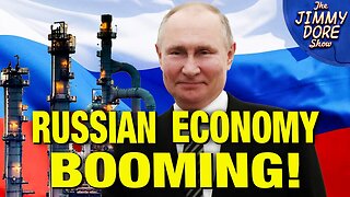 U.S. Media ADMITS Russia's Economy Booming Despite European Sanctions