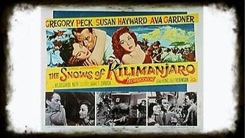 The Snows Of Kilimanjaro 1952 | Classic Adventure Movies | Classic Drama Movies