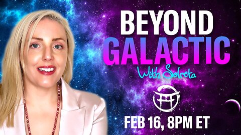 BEYOND GALACTIC with SOLRETA - FEB 16