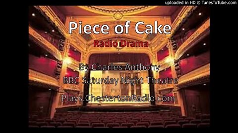 Piece of Cake - Charles Anthony - BBC Saturday NIght Theatre
