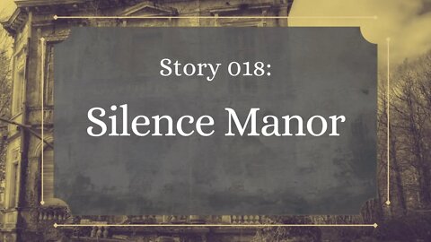 Silence Manor - The Penned Sleuth Short Story Podcast - 018