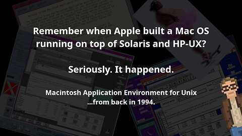When Apple built MacOS... for Solaris and HP-UX. In 1994.