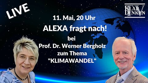 🔴 LIVE | Alexa fragt nach! ....bei Professor Werner Bergholz zum Thema Klimawandel