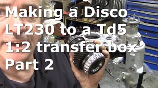 Building a 1:211 ratio LT230Q for a Defender Td5 from a Discovery 1 or 2 Part 2