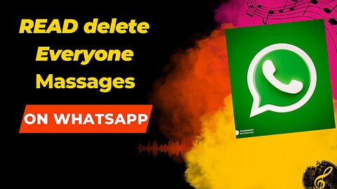 read delete everyone massages on whatsapp