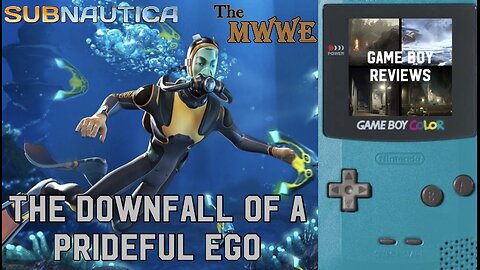 Subnautica and the Downfall of a Prideful Ego - Gameboy Reviews