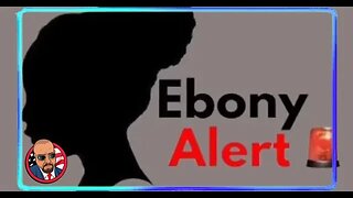 California Passes "Ebony" Alert, that will Rival the "Amber" Alert, but Why?